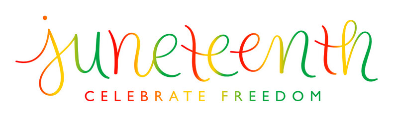 JUNETEENTH - CELEBRATE FREEDOM colorful vector brush calligraphy banner on white background