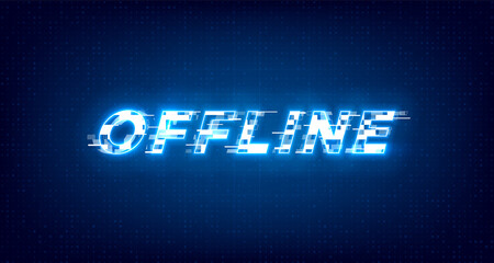 Glitch offline twitch banner. Glowing offline title with distortion effect for streaming screen. Stream gaming background with blue glowing. Vector - obrazy, fototapety, plakaty
