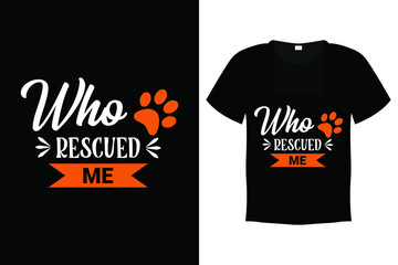  Dog T shirt Design Vector Template - Who rescued me