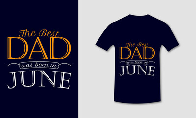 Father's Day T-shirt Design Graphic Template. Born In June, Dad Colorful typography t shirt.