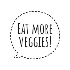 Fototapeta na wymiar ''Eat more veggies'' Quote Illustration