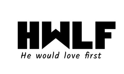 He would love first, Christian Quote for print or use as poster, card, flyer or T Shirt