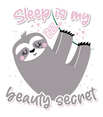 Sleeping is my beauty secret - cute sloth hanging on twig. Relax and enjoy the summer. Lazy lifestyles, feeling, summer vibes. Motivational quotes. Hand painted brush lettering wisdom quote. © Zsuzsanna