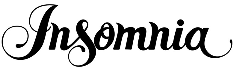 Insomnia - custom calligraphy text