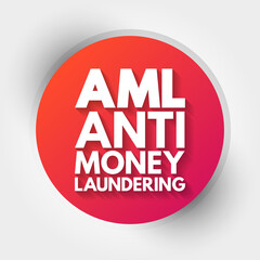 AML - Anti Money Laundering acronym, business concept background