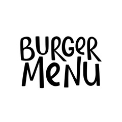 Burger menu handwritten sign for fast food restaurant. Vector stock illustration isolated on white background for design template. EPS10