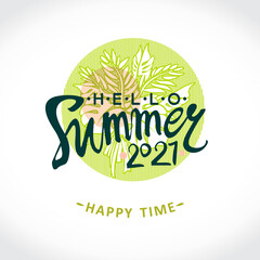 Vector logo Hello Summer 2021. Leaves of tropical plants and circle of summer sun. Modern summer logo. Stylish seasonal pattern.
