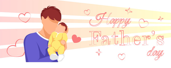 Father is holding baby. Dad and son, Family, Father's day concept. A4 vector illustration for greeting card, flyer, poster.