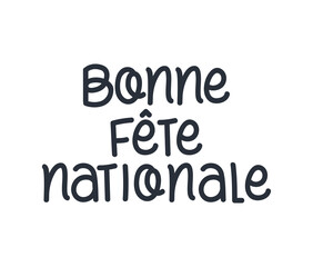 bonne fete nationale lettering