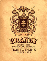Hand-drawn banner or label for Brandy with ornate coat of arms on an old paper background. Vector heraldic coat of arms in vintage style with lions, spears, knights helmet and fleur de lis on a shield © paseven