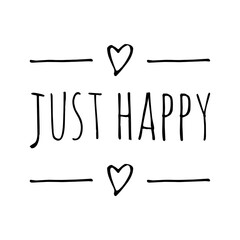 ''Just happy'' Quote Illustration