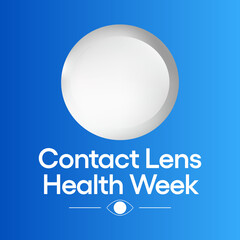 Contact lens health week is observed every year in August, emphasizes the importance of healthy hygiene practices in protecting against serious eye infections and other illnesses. vector illustration