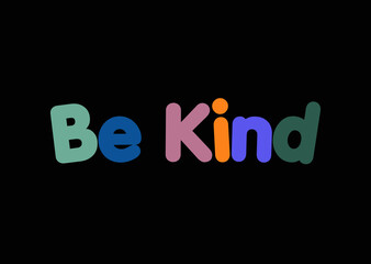 Be kind lettering T shirt design. Inspirational shirt design. Download it now