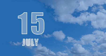 july 15. 15-th day of the month, calendar date.White numbers against a blue sky with clouds. Copy space, Summer month, day of the year concept