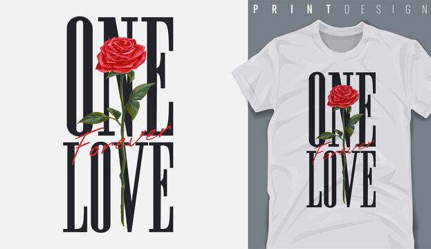 Graphic t-shirt design,one love forever slogan with red roses ,vector illustration 