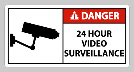 Danger Sign CCTV 24 Hour Video Surveillance