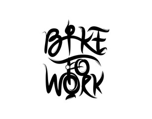 Bike To Work lettering text on white background in vector illustration