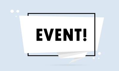 Event. Origami style speech bubble banner. Sticker design template with Event text. Vector EPS 10. Isolated on white background