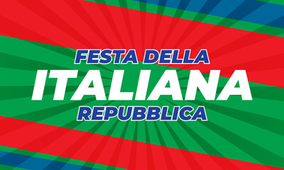 Festa della Repubblica Italiana. Translation: Italian Republic Day. Italian national holiday. Celebrated on June 2.Italy flag elements. Poster, card, banner design. 