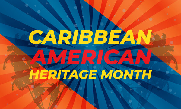 June is Caribbean-American Heritage Month. Time to celebrate the rich culture, traditions and history of Caribbean people in the United States. Greeting card, poster, banner concept. 