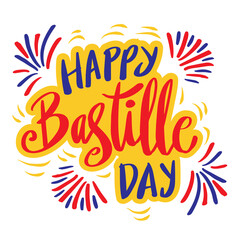 Happy Bastille Day. Hand lettering. French national holiday celebration.