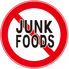 A sign that means  :  NO JUNK FOODS.  Junk foods is prohibited.