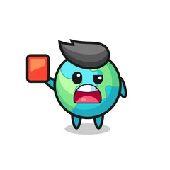 Fototapeta premium earth cute mascot as referee giving a red card