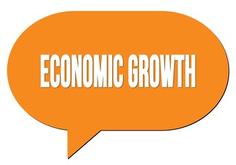 ECONOMIC GROWTH text written in an orange speech bubble