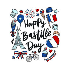 Happy Bastille day hand lettering quote decorated with doodles on white background. Good for greeting cards, posters, prints, invitations, signs, etc. EPS 10