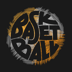 Basketball typography graphics. Concept in grunge style for print production. T-shirt fashion Design.