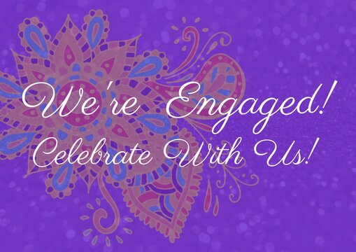 Composition of we're engaged celebrate with us text over indian pattern on purple background