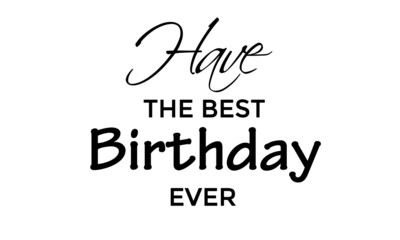 Happy Birthday, Typography for print or use as poster, card, flyer or T Shirt