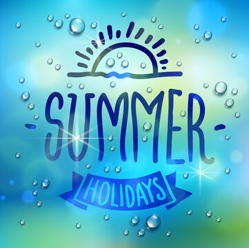 Summer word drawn on a window, water rain drops or condensate macro over blurred blue background, vector 3d realistic transparent illustration, summertime nature beautiful art.