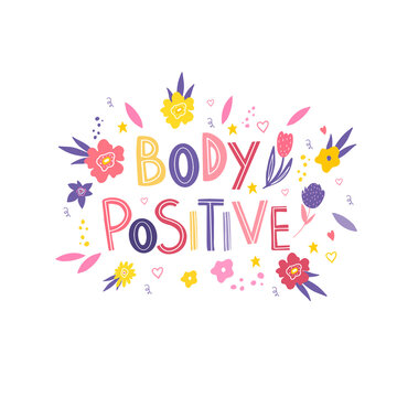 Body positive. Women's freedom of choice. A bright slogan for the design of postcards, posters, advertising, stickers of feminism. Lettering with a popular phrase. Love your body. Feminism. 