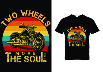 T-Shirt Design Two wheels move the soul