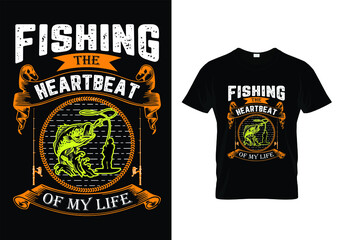 Fishing the heartbeat of my life T-Shirt Design