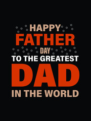 happy father's day.father's day t-shirt design