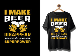 Make beer disappear t-shirt design, Best beer t-shirt design.