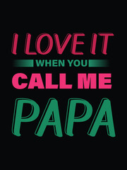 papa i love you .father's day t-shirt design