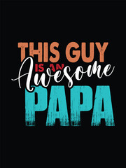 papa is awesome .father's day t-shirt design - obrazy, fototapety, plakaty