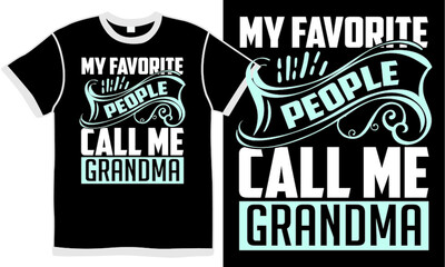 my favorite people call me grandma, funny grandmother design, best grandma ever saying