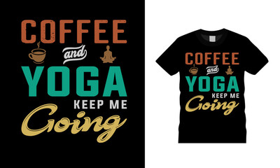 Coffee And Yoga T shirt Design, apparel, vector illustration, graphic template, print on demand, textile fabrics, retro style, typography, vintage, meditation t shirt