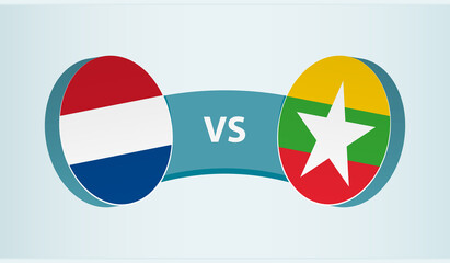 Netherlands versus Myanmar, team sports competition concept.