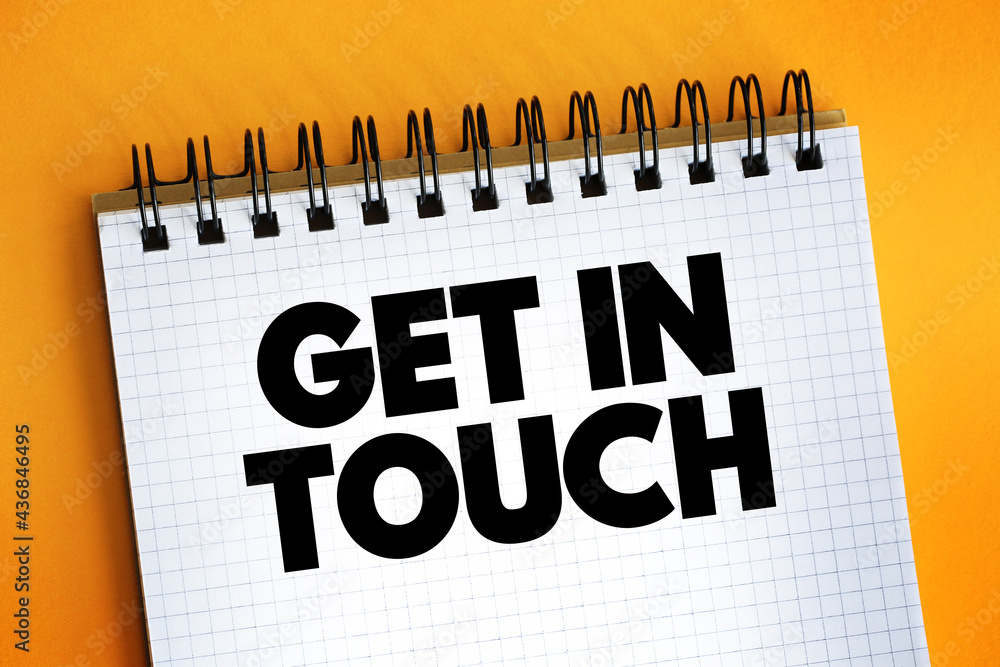 Poster get in touch text quote on notepad, concept background