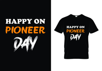 Happy on pioneer day typography t-shirt design