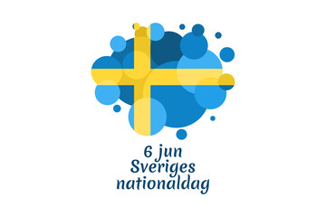 Obraz premium Translation: June 6, National Day. Happy Sweden National Day (Sveriges nationaldag) Vector Illustration. Suitable for greeting card, poster and banner 