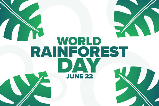 World Rainforest Day. June 22. Holiday concept. Template for background, banner, card, poster with text inscription. Vector EPS10 illustration.