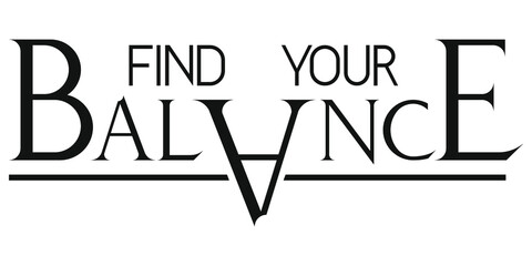 motivational lettering Find your balance. Vector illustration
