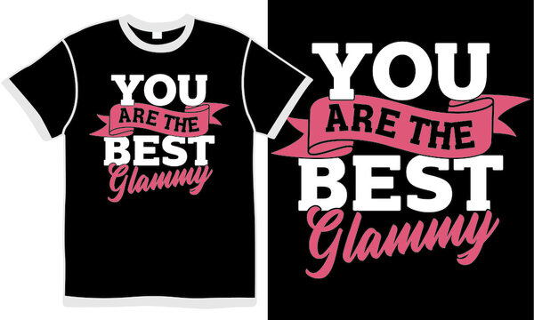 you are the best grandma in the glammy, grandma text illustration image, mommy lettering, holiday gift guide, grandma greeting tee
