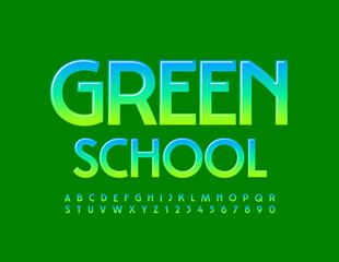 Vector creative sign Green School. Gradient glossy Font. Creative Alphabet Letters and Numbers set
